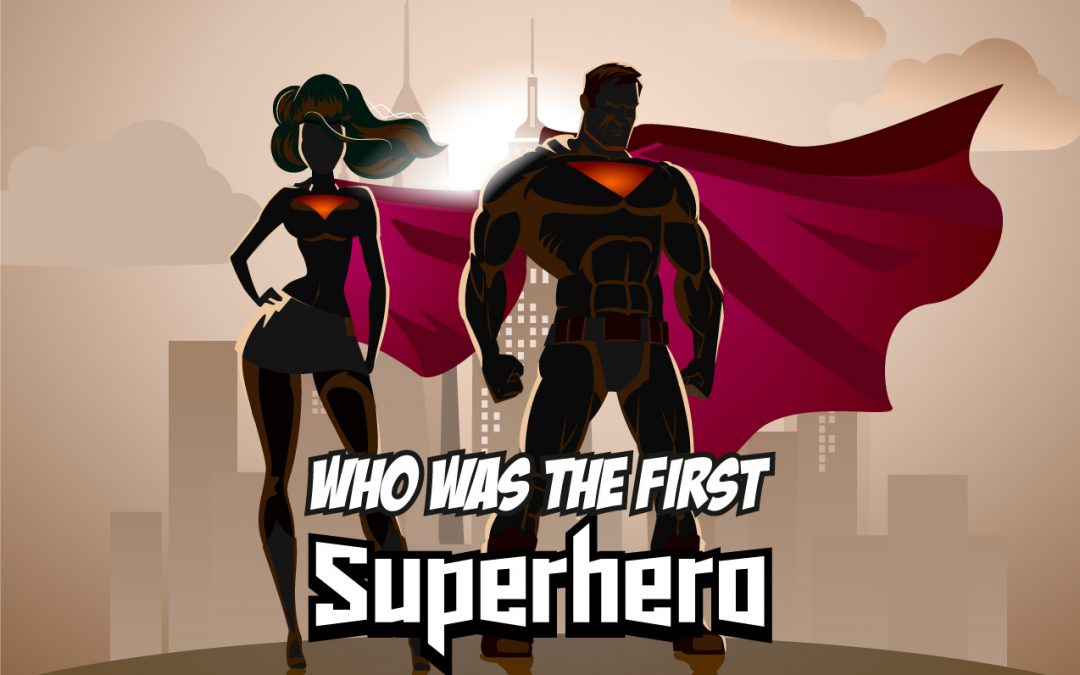 Who Was The First Superhero? (RESEARCHED)